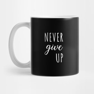 NEVER Give UP White Typography Mug